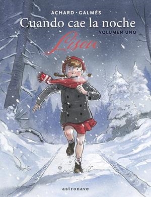 CUANDO CAE LA NOCHE # 01 LISOU | 9788467974041 | MARION ACHARD - TONI GALMES | Universal Cómics