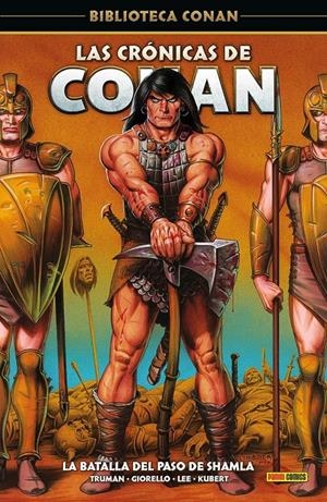 BIBLIOTECA CONAN, LAS CRÓNICAS DE CONAN # 04 LA BATALLA DEL PASO DE SHAMLA | 9788410518247 | BENJAMIN TRUMAN - TOMÁS GIORELLO- TIMOTHY TRUMAN - PAUL LEE - JOE KUBERT