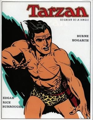 TARZÁN, SEIGNEUR DE LA JUNGLE EDICIÓN EN FRANCÉS | 9999900114096 | EDGAR RICE BURROUGHS -  BURNE HOGARTH | Universal Cómics
