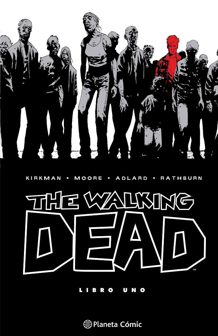 THE WALKING DEAD INTEGRAL # 01 | 9788410471108 | ROBERT KIRKMAN - CHARLIE ADLARD - CLIFF RATHBURN - TONY MOORE | Universal Cómics