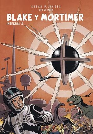 BLAKE Y MORTIMER INTEGRAL # 03 | 9788467974393 | EDGAR P. JACOBS - BOB DE MOOR