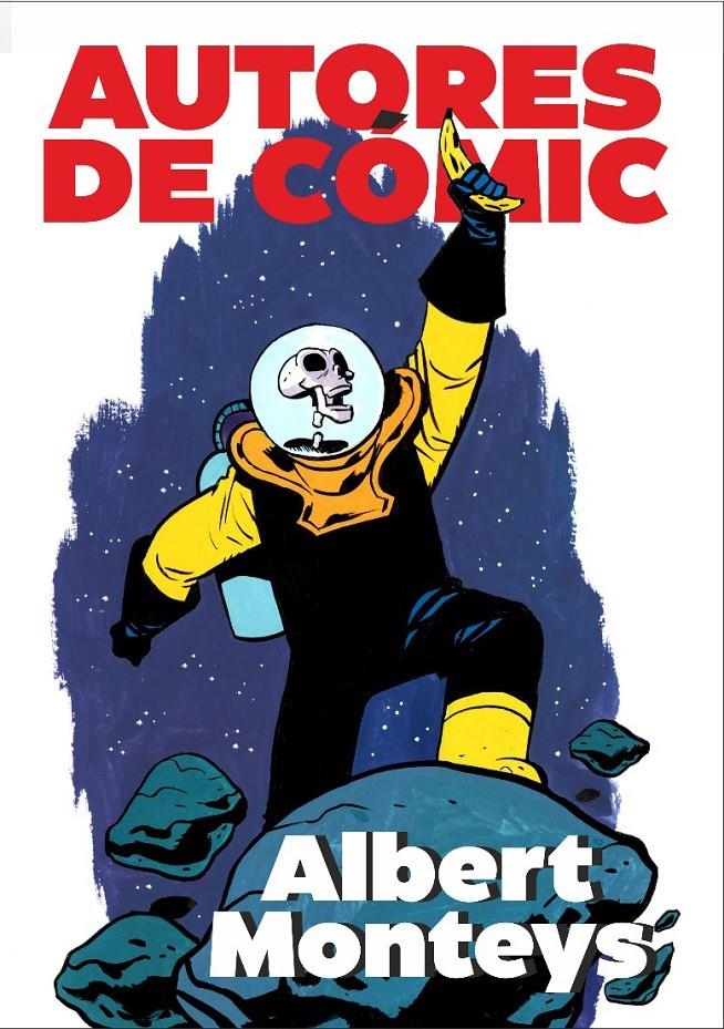 REVISTA AUTORES DE CÓMIC # 03 ALBERT MONTEYS | 977302047200303 | ALBERT MONTEYS