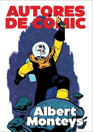 REVISTA AUTORES DE CÓMIC # 03 ALBERT MONTEYS | 977302047200303 | ALBERT MONTEYS