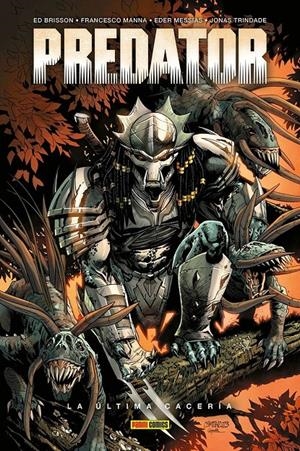 PREDATOR 100% MARVEL HC # 03 LA ÚLTIMA CACERÍA | 9788410518537 | ED BRISSON - FRANCESCO MANNA | Universal Cómics
