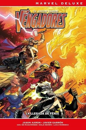 MARVEL DELUXE LOS VENGADORES DE JASON AARON # 04 LA LLEGADA DE FÉNIX | 9788410513075 | JASON AARON - LUCA MARESCA - DALE KEOWN - ED MCGUINNESS - JAVIER GARRON | Universal Cómics