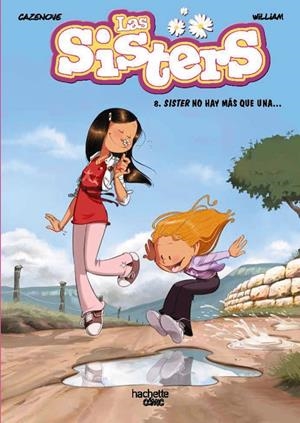 LES SISTERS # 08 DE SISTER, NOMÉS N'HI HA UNA EDICIÓ EN CATALÀ | 9788419804495 | CHRISTOPHE CAZENOVE - WILLIAM | Universal Cómics