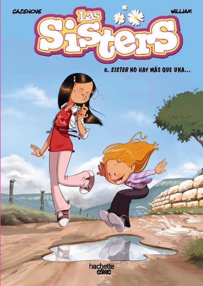 LAS SISTERS # 08 SISTER NO HAY MÁS QUE UNA... | 9788419804488 | CHRISTOPHE CAZENOVE - WILLIAM | Universal Cómics