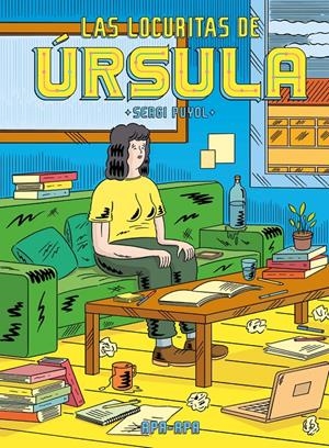 LAS LOCURITAS DE ÚRSULA | 9788492615490 | SERGI PUYOL | Universal Cómics