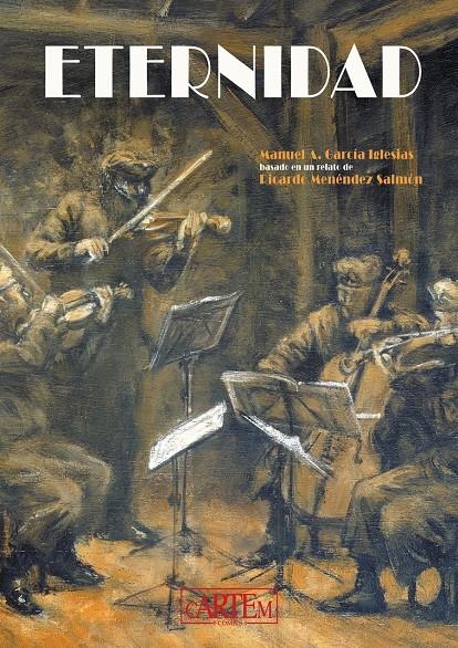 ETERNIDAD | 9788412987317 | MANUEL A. GARCÍA IGLESIAS - RICARDO MENÉNDEZ SALMÓN | Universal Cómics
