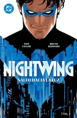 DC PREMIERE AMANECER DE DC NIGHTWING # 01 SALTO HACIA LA LUZ | 9788410519626 | NEIL EDWARDS - RICK LEONARDI - TOM TAYLOR - BRUNO REDONDO | Universal Cómics