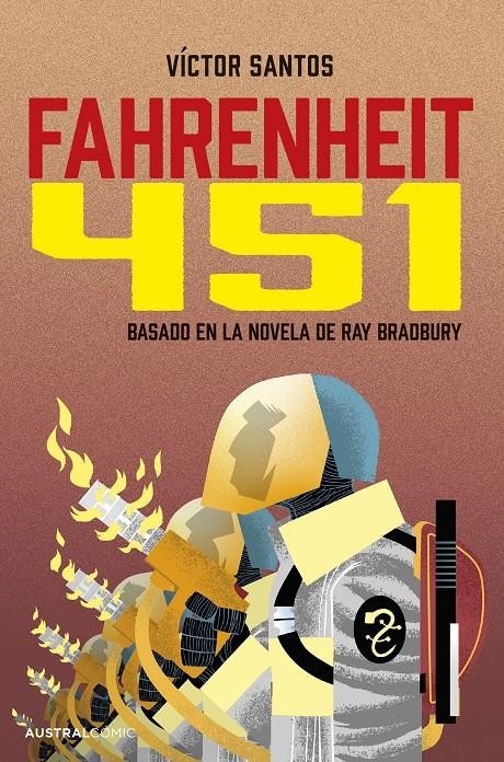 FAHRENHEIT 451 LA NOVELA GRÁFICA | 9788408298700 | RAY BRADBURY - VICTOR SANTOS | Universal Cómics