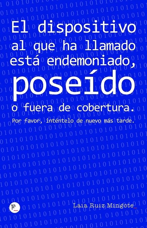 EL DISPOSITIVO AL QUE HA LLAMADO | 9788412749076 | LAIA RUIZ MINGOTE