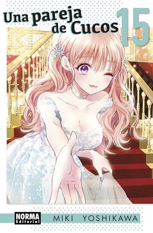 UNA PAREJA DE CUCOS # 15 | 9788467973570 | MIKI YOSHIKAWA | Universal Cómics