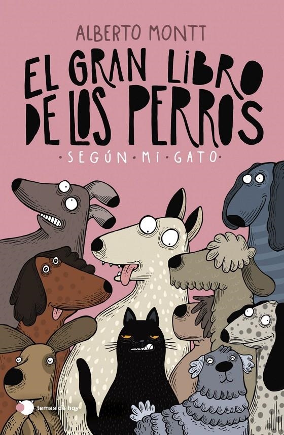 EL GRAN LIBRO DE LOS PERROS SEGÚN MI GATO | 9788410293397 | MONTT, ALBERTO | Universal Cómics