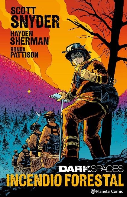 DARK SPACES, INCENDIO FORESTAL | 9788411618823 | SCOTT SNYDER - HAYDEN SHERMAN - RONDA PATTISON | Universal Cómics