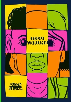 TODO ABRUMA | 9788410323162 | DASH SHAW | Universal Cómics