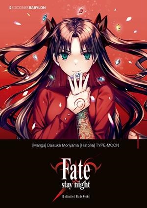 FATE / STAY NIGHT UNLIMITED BLADE WORKS # 01 | 9788418612817 | DAISUKE MORIYAMA - TYPE MOON | Universal Cómics