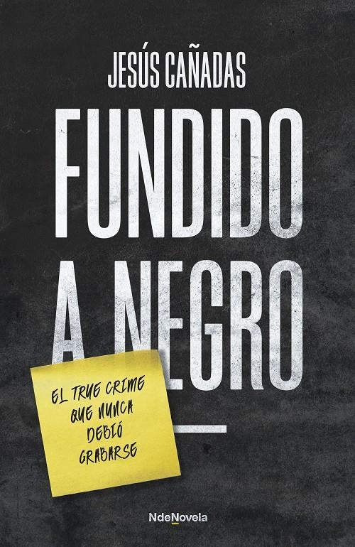 FUNDIDO A NEGRO | 9788410140196 | JESÚS CAÑADAS