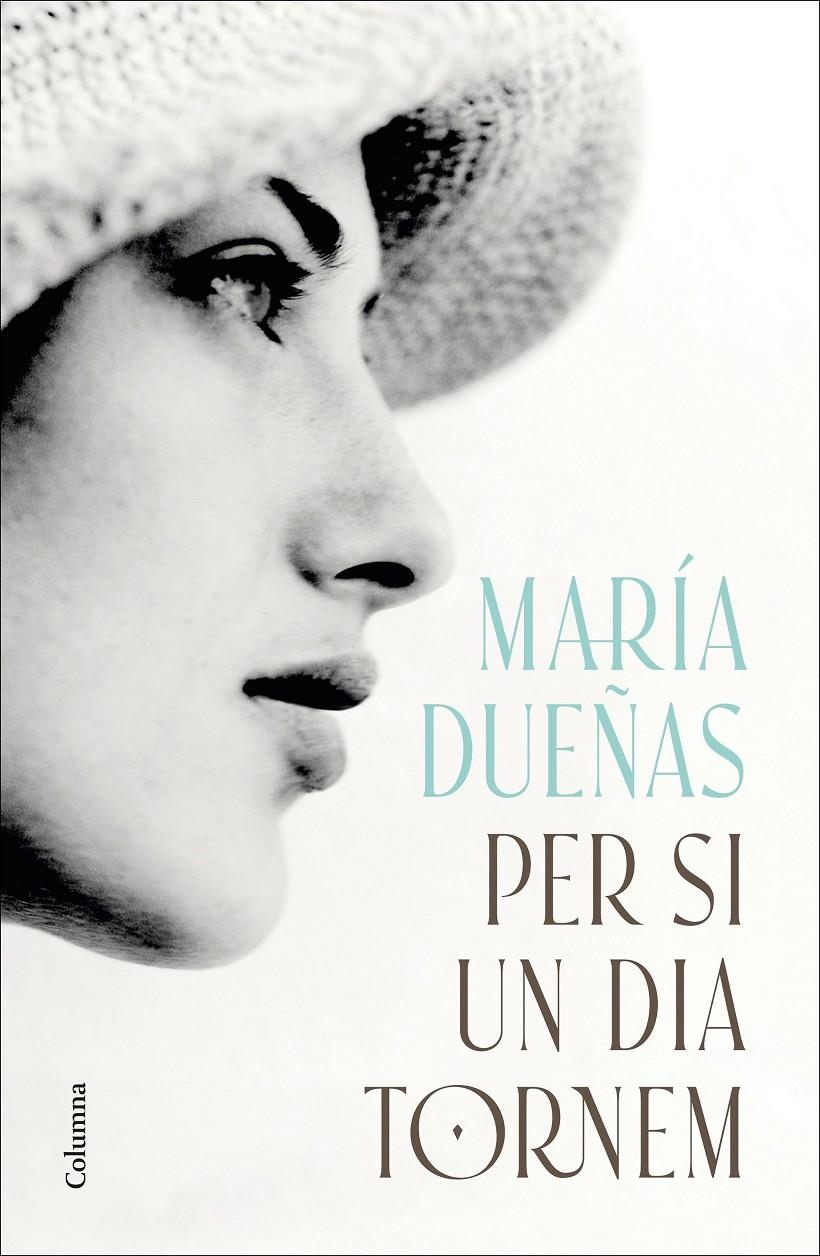PER SI UN DIA TORNEM | 9788466433600 | MARIA DUEÑAS | Universal Cómics