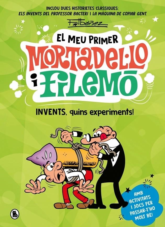 EL MEU PRIMER MORTADEL·LO I FILEMÓ INVENTS, QUINS EXPERIMENTS! | 9788402430441 | FRANCISCO IBÁÑEZ | Universal Cómics