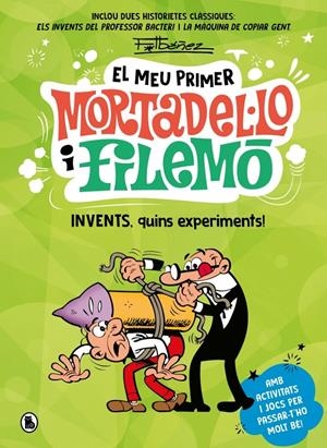 EL MEU PRIMER MORTADEL·LO I FILEMÓ INVENTS, QUINS EXPERIMENTS! | 9788402430441 | FRANCISCO IBÁÑEZ | Universal Cómics