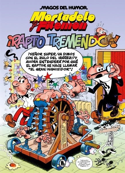 MAGOS DEL HUMOR # 099 MORTADELO Y FILEMÓN, RAPTO TREMENDO | 9788402430458 | FRANCISCO IBÁÑEZ | Universal Cómics