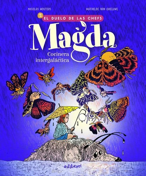 MAGDA, COCINERA INTERGALÁCTICA # 02 EL DUELO DE LAS CHEFS | 9788410332232 | WOUTERS NICOLAS - VAN GHELUWE MATHILDE | Universal Cómics