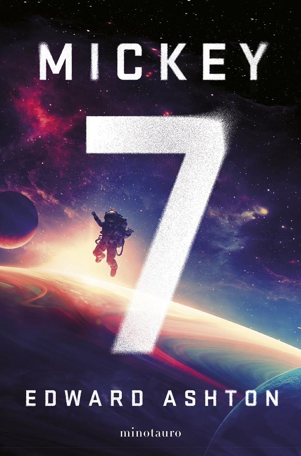 MICKEY7 | 9788445010006 | EDWARD ASHTON | Universal Cómics