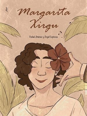 MARGARITA XIRGU | 9788412949247 | ÁNGEL ESPINOSA - RAFAEL JIMÉNEZ | Universal Cómics