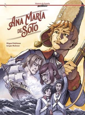 HISTORIA DE ESPAÑA EN VIÑETAS ANA MARÍA DE SOTO | 9788412949254 | MIGUEL BABIANO - SERGIO  MOLROSE | Universal Cómics