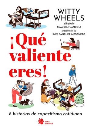 ¡QUÉ VALIENTE ERES! 8 HISTORIAS DE CAPACITISMO COTIDIANO | 9788410158108 | MARIA CHIARA PAOLINI - ELENA PAOLINI | Universal Cómics