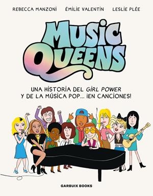 MUSIC QUEENS | 9788419393531 | REBECCA MANZONI - ÉMILIE VALENTIN - LESLIE PLÉE | Universal Cómics