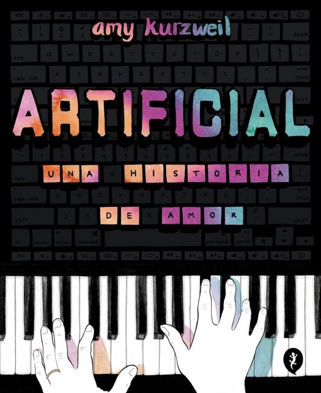 ARTIFICIAL, UNA HISTORIA DE AMOR | 9788419409928 | AMY KURZWEIL