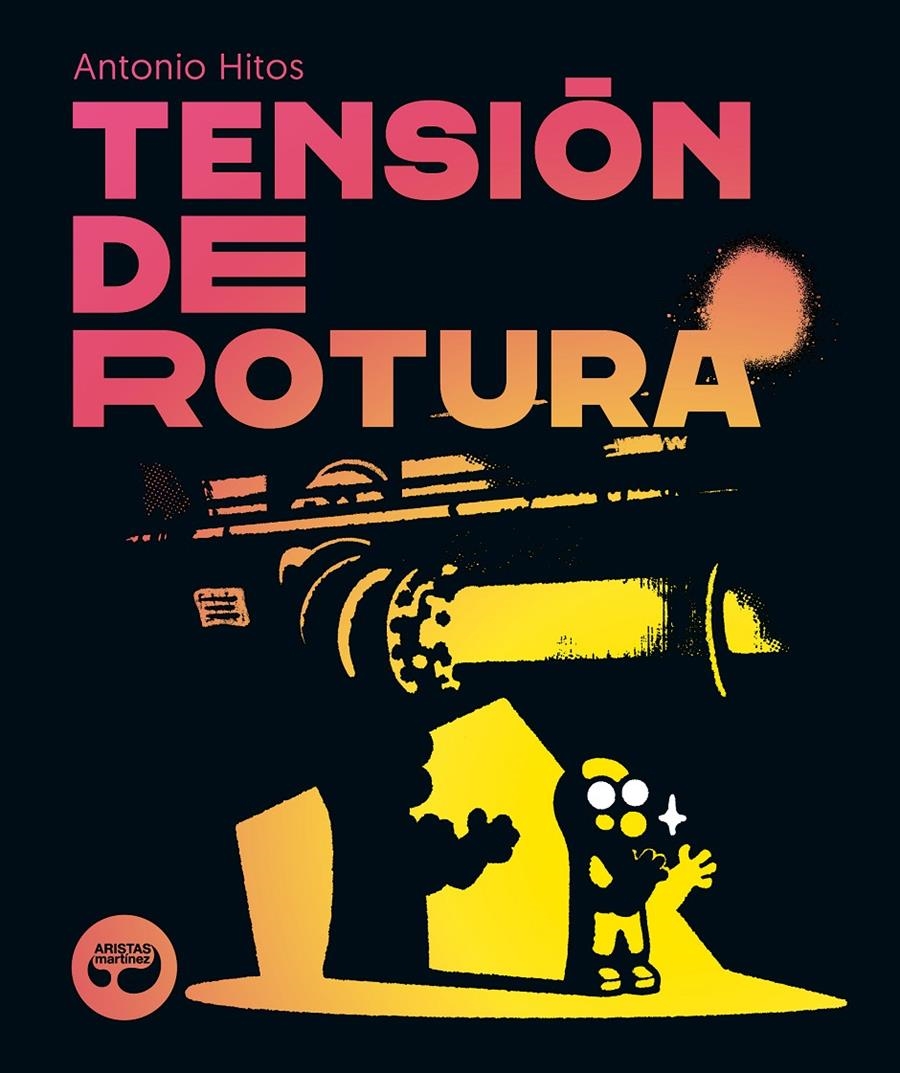TENSIÓN DE ROTURA | 9788419550255 | ANTONIO HITOS | Universal Cómics