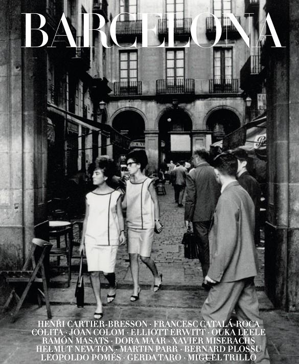 BARCELONA, RETRATO DE UNA CIUDAD | 9788410024083 | HENRI CARTIER-BRESSON - GERDA TARO - COLITA - FRANCESC CATALÀ ROCA - RICHARD AVEDON - HELMUT NEWTON | Universal Cómics