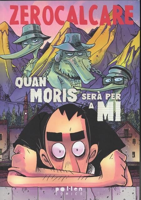 ZEROCALACARE # 07 QUAN MORIS SERÀ PER A MI EDICIÓ EN CATALÀ | 9788410255838 | ZEROCALCARE | Universal Cómics