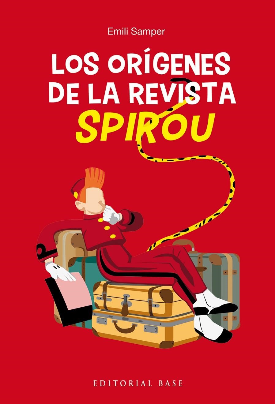 LOS ORÍGENES DE LA REVISTA SPIROU | 9788410043459 | EMILI SAMPER PRUNERA