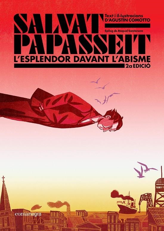 SALVAT-PAPASSEIT, L'ESPLENDOR DAVANT L'ABISME NOVA EDICIÓ EN CATALÀ | 9788410161696 | AGUSTÍN COMOTTO