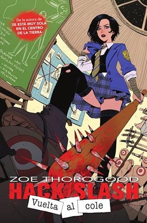 HACK / SLASH, VUELTA AL COLE | 9788467975475 | ZOE THOROGOOD | Universal Cómics