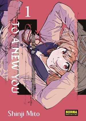 TO A NEW YOU # 01 | 9788467975222 | SHINJI MITO | Universal Cómics