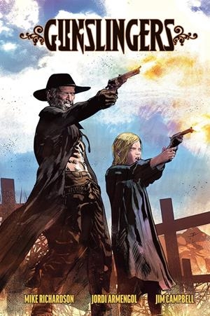 GUNSLINGERS | 9788467975536 | MIKE RICHARDSON - JORDI ARMENGOL | Universal Cómics