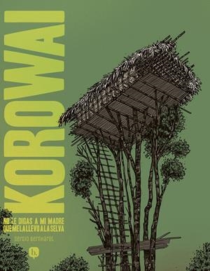 KOROWAI | 9788413715391 | SERGIO BERNHARDT | Universal Cómics