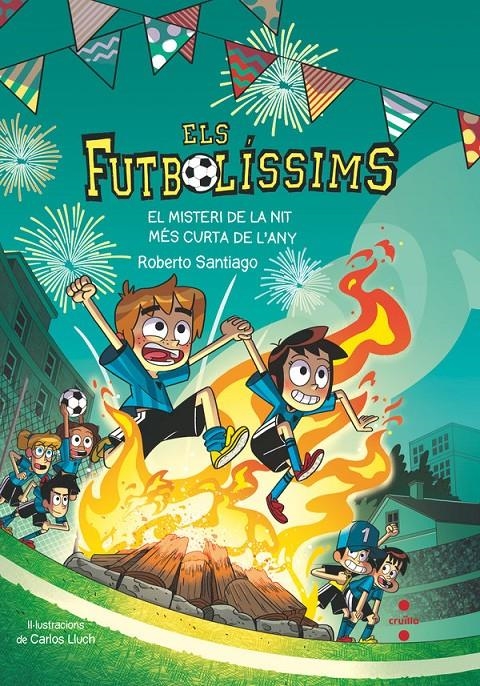 ELS FUTBOLÍSSIMS # 03 EL MISTERI DE LA NIT MÉS CURTA DE L'ANY EDICIÓ EN CATALÀ | 9788466158190 | SANTIAGO, ROBERTO | Universal Cómics