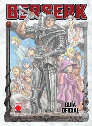 BERSERK, GUÍA OFICIAL NUEVA EDICIÓN | 9788410519848 | KENTARO MIURA | Universal Cómics