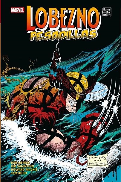 LOBEZNO PESADILLAS MARVEL LIMITED EDITION | 9788410497191 | ROB LIEFELD - FABIAN NICIEZA - HOWARD MACKIE - JIM VALENTINO - SAM KIETH