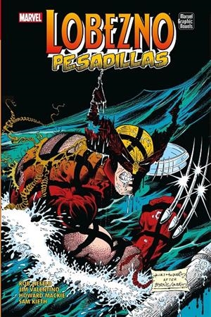 LOBEZNO PESADILLAS MARVEL LIMITED EDITION | 9788410497191 | ROB LIEFELD - FABIAN NICIEZA - HOWARD MACKIE - JIM VALENTINO - SAM KIETH | Universal Cómics