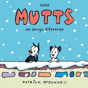 MUTTS # 02 UN AMIGO DIFERENTE, LAS TIRAS DE 2020 | 9788410390621 | PATRICK McDONNELL | Universal Cómics