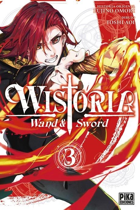 WISTORIA, WAND & SWORD # 03 | 9782811699055 | TOSHI AOI - FUJINO OMORI | Universal Cómics