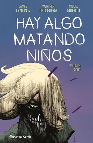 HAY ALGO MATANDO NIÑOS # 08 | 9788411619219 | JAMES TYNION IV - WALTER DELL'EDERA - MIQUEL MUERTO