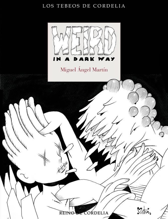 WEIRD IN A DARK WAY EDICIÓN LIMITADA Y NUMERADA | 9788412881875 | MIGUEL ANGEL MARTÍN | Universal Cómics
